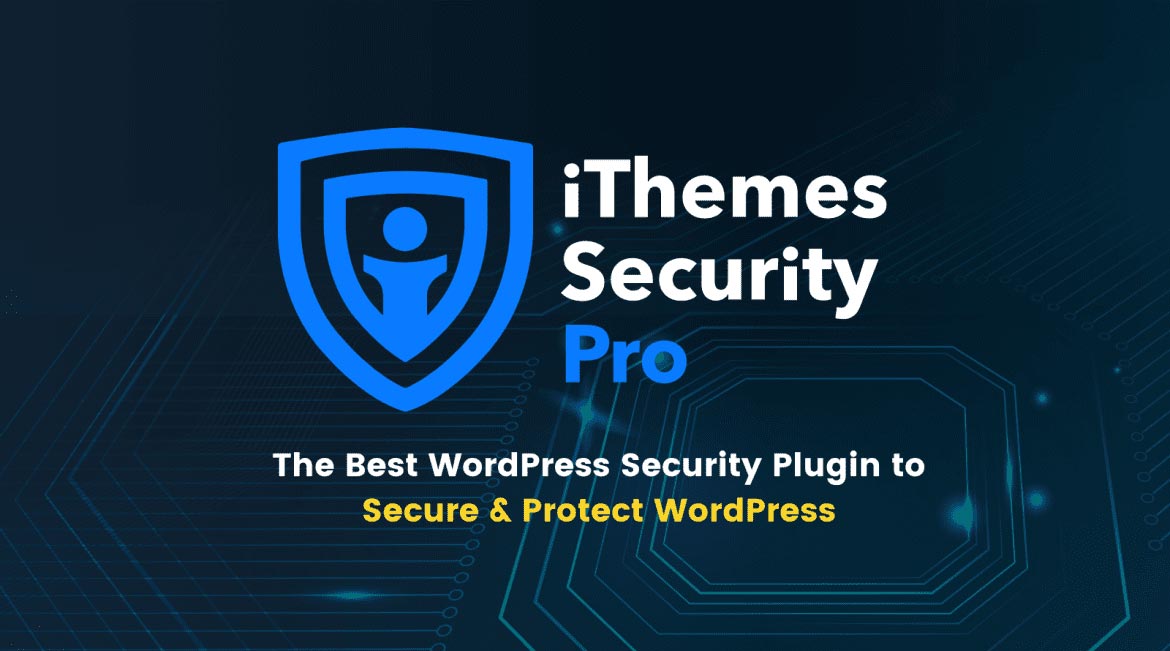 Plugin iThemes Security Pro - Bảo mật website cực tốt